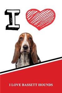 I Love Bassett Hounds
