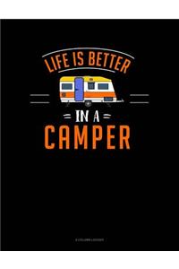 Life Is Better in a Camper