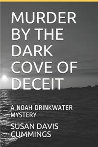 Murder by the Dark Cove of Deceit