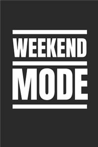 Weekend Mode