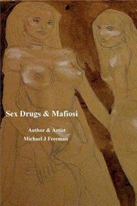 Sex Drugs & Mafiosi