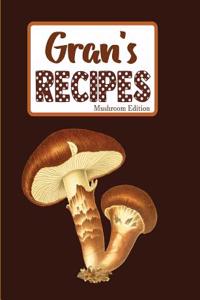 Gran's Recipes Mushroom Edition