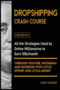 Dropshipping Crash Course [5 Books in 1]