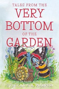 Tales from the Very Bottom of the Garden