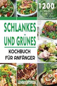Schlankes und Grünes Kochbuch für Anfänger