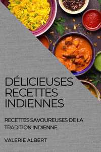 Delicieuses Recettes Indiennes