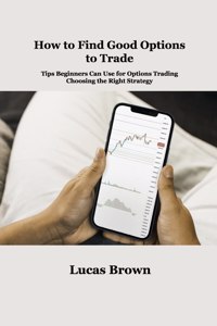 How to Find Good Options to Trade