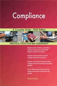 Compliance A Complete Guide - 2020 Edition