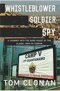 Whistleblower, Soldier, Spy