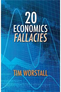 20 Economics Fallacies