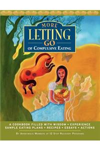 More Letting Go of Compulsive Eating