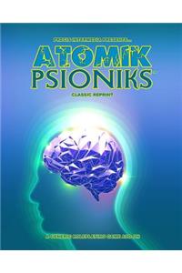 Atomik Psioniks (Classic Reprint)