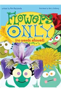 Flowers Only
