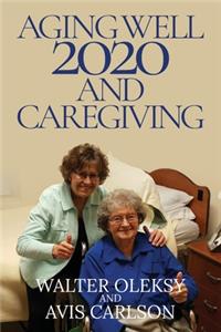 Aging Well 2020 and Caregiving