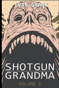 Shotgun Grandma