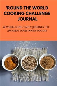 52 Week 'Round The World Cooking Challenge Journal