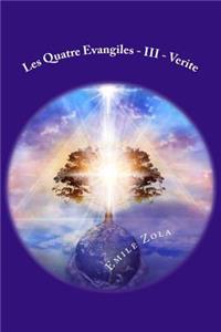 Les Quatre Evangiles - III - Verite