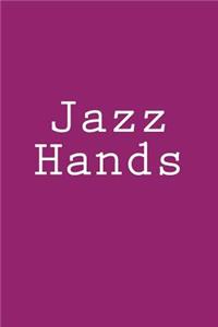 Jazz Hands