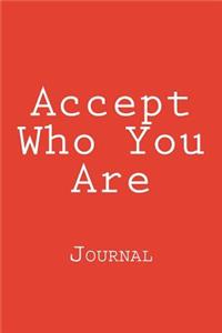 Accept Who You Are