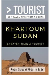 Greater Than a Tourist- Khartoum Sudan