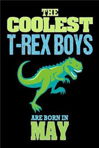The Coolest T-Rex Boys Are Born In May