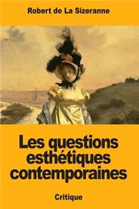 Les questions esthétiques contemporaines