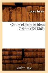 Contes Choisis Des Frères Grimm (Éd.1864)