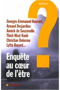 Enquete Au Coeur de L'Etre