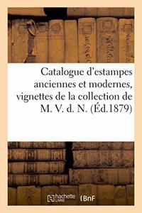 Catalogue d'Estampes Anciennes Et Modernes, Vignettes, Illustration, Vues, Pièces Historiques