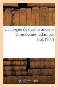 Catalogue de Dessins Anciens Et Modernes, Estampes