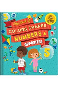 Big Book of Colors, Shapes, Numbers & Opposites