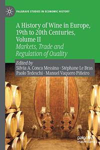 History of Wine in Europe, 19th to 20th Centuries, Volume II