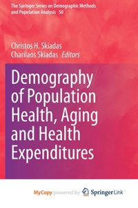 Demography of Population Health, Aging and Health Expenditures