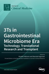 3Ts in Gastrointestinal Microbiome Era