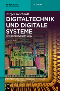 Digitaltechnik Und Digitale Systeme: Eine Einführung Mit VHDL