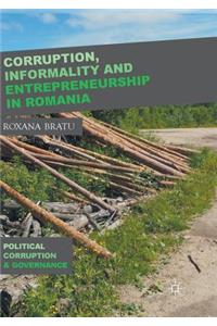 Corruption, Informality and Entrepreneurship in Romania