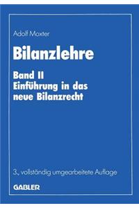 Bilanzlehre: Band II: Einführung in Das Neue Bilanzrecht