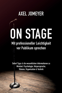 On Stage Mit professioneller Leichtigkeit vor Publikum sprechen