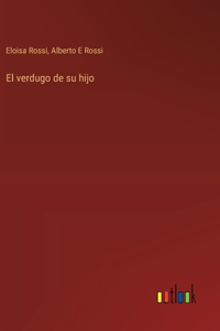 El verdugo de su hijo