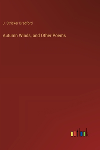 Autumn Winds, and Other Poems