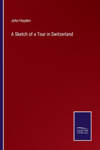 Sketch of a Tour in Switzerland
