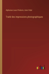 Traité des impressions photographiques