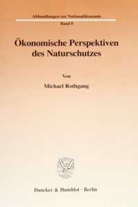 Okonomische Perspektiven Des Naturschutzes