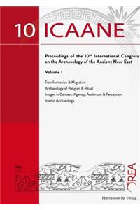 International Congress on the Archaeology of the Ancient Near East (Icaane) Wien Proceedings 2016, Vol. 1