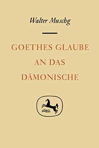 Goethes Glaube an das Dämonische