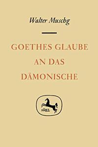 Goethes Glaube an das Damonische