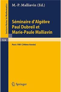 Séminaire d'Algèbre Paul Dubreil Et Marie-Paule Malliavin