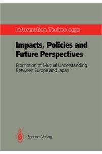 Information Technology: Impacts, Policies and Future Perspectives