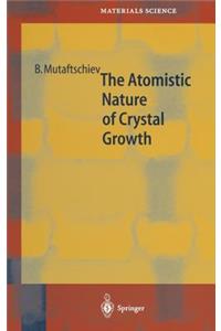 Atomistic Nature of Crystal Growth