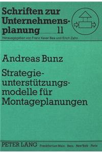 Strategieunterstuetzungsmodelle fuer Montageplanungen